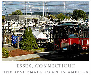Essex, Connecticut - A Unique Experience!