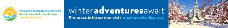 Winter Adventures Await in the Greater Merrimack Valley of Massachusetts! Click here to Learn More.